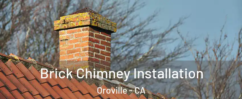  Brick Chimney Installation Oroville - CA