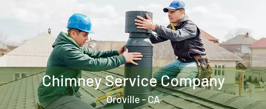  Chimney Service Company Oroville - CA
